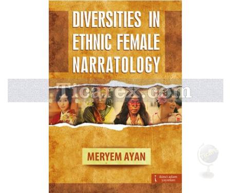Diversities in Ethnic Female Narratology | Meryem Ayan - Resim 1