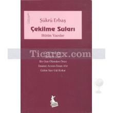 Çekilme Suları | Bütün Yazılar | Şükrü Erbaş