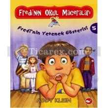 Fredi'nin Okul Maceraları 5 - Fredi'nin Yetenek Gösterisi! | Abby Klein