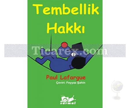 Tembellik Hakkı | Paul Lafargue - Resim 1