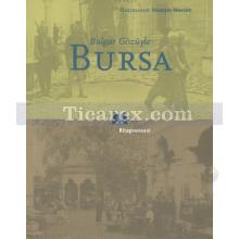 Bulgar Gözüyle Bursa | Hüseyin Mevsim