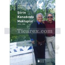 Şiirin Kanadında Mektuplar 1970-1995 | Ataol Behramoğlu, Metin Demirtaş