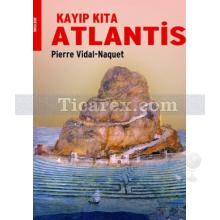 Kayıp Kıta Atlantis | Pierre Vidal-Naquet