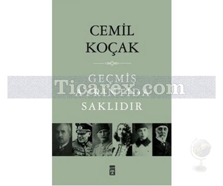 Geçmiş Ayrıntıda Saklıdır | Cemil Koçak - Resim 1