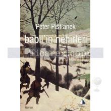 Babil'in Nehirleri | Peter Pistanek
