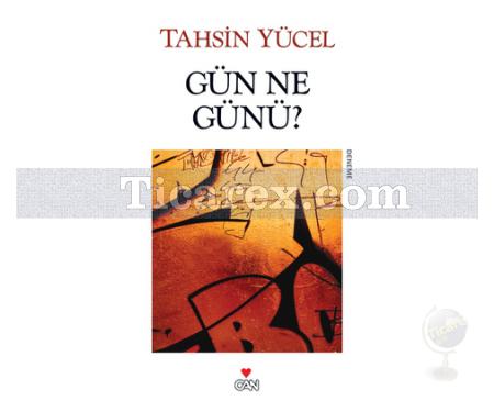 Gün Ne Günü? | Tahsin Yücel - Resim 1