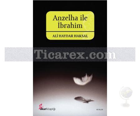 Anzelha ile İbrahim | Ali Haydar Haksal - Resim 1