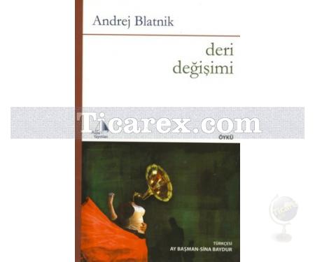 Deri Değişimi | Andrej Blatnik - Resim 1