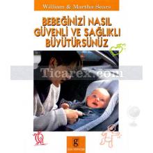 bebeginizi_nasil_guvenli_ve_saglikli_buyutursunuz