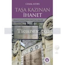 Taşa Kazınan İhanet | Ermeni İhanetinin Paris'teki Belgesi | Cemal Aydın