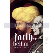 Fatih ve Bellini | Ahmed Refik