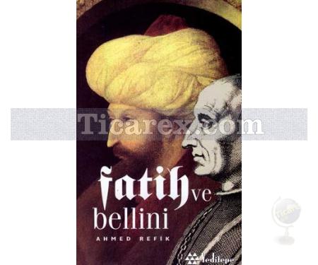 Fatih ve Bellini | Ahmed Refik - Resim 1