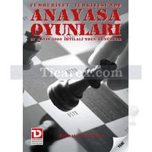 Cumhuriyet Türkiye'sinde Anayasa Oyunları | Mehmet Arif Demirer