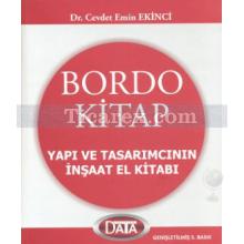 Bordo Kitap | Yapı ve Tasarımcının İnşaat El Kitabı | Cevdet Emin Ekinci