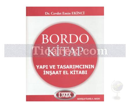 Bordo Kitap | Yapı ve Tasarımcının İnşaat El Kitabı | Cevdet Emin Ekinci - Resim 1