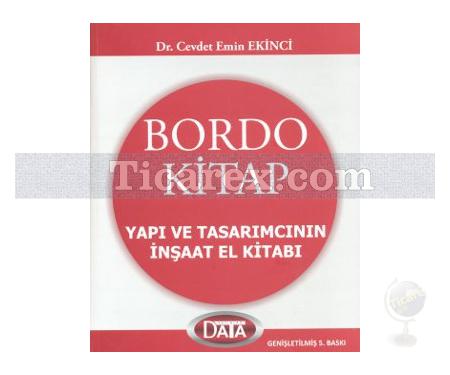 Bordo Kitap | Yapı ve Tasarımcının İnşaat El Kitabı | Cevdet Emin Ekinci - Resim 1