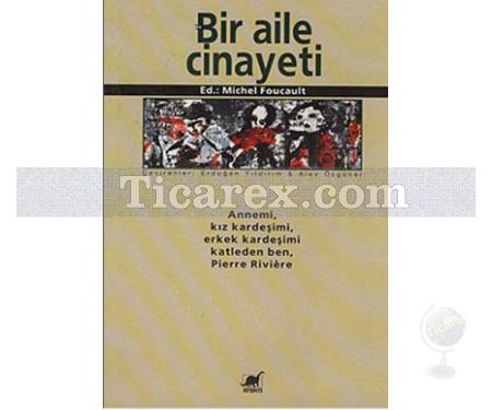 Bir Aile Cinayeti | Michel Foucault - Resim 1