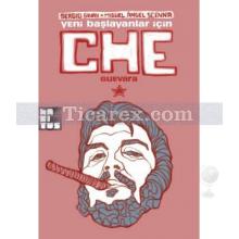 Yeni Başlayanlar İçin Che Guevara - Çizgi Kitap | Miguel Angel Scenna, Sergio Sinay