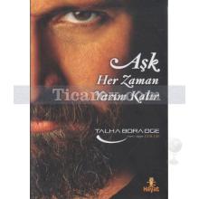 Aşk Her Zaman Yarım Kalır | Talha Bora Öge