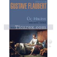 Üç Hikaye | Gustave Flaubert