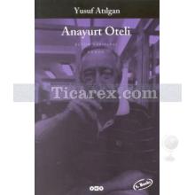 Anayurt Oteli | Yusuf Atılgan