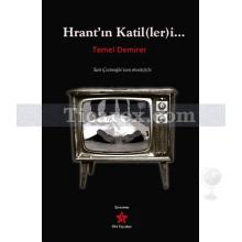 Hrant'ın Katil(ler)i... | Temel Demirer