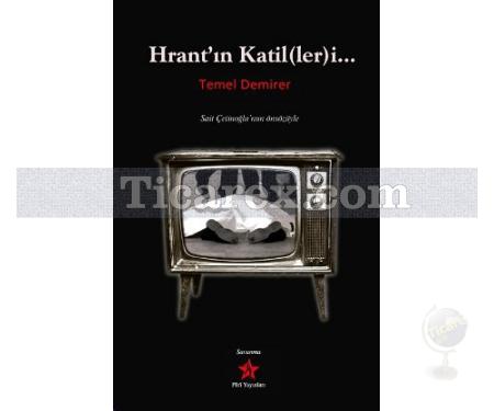Hrant'ın Katil(ler)i... | Temel Demirer - Resim 1