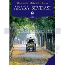 Araba Sevdası | Recaizade Mahmut Ekrem