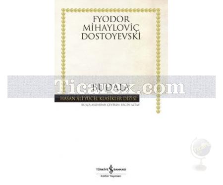 Budala | Fyodor Mihayloviç Dostoyevski - Resim 1