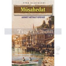 Müşahedat | Ahmet Mithat Efendi