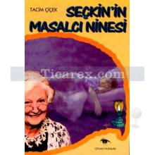 Seçkin'in Masalcı Ninesi | Tacim Çiçek