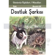 Dostluk Şarkısı | Mustafa Işık