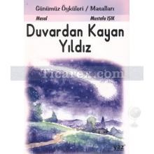 Duvardan Kayan Yıldız | Mustafa Işık