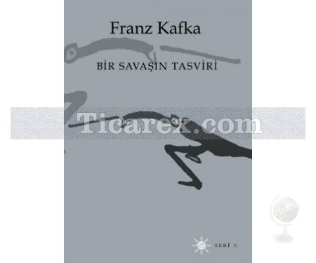Bir Savaşın Tasviri | Franz Kafka - Resim 1