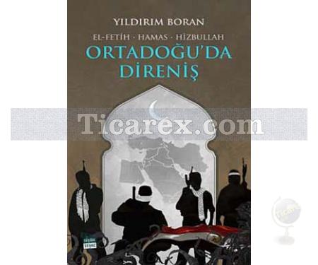 Ortadoğu'da Direniş | El-Fetih - Hamas - Hizbullah | Yıldırım Boran - Resim 1