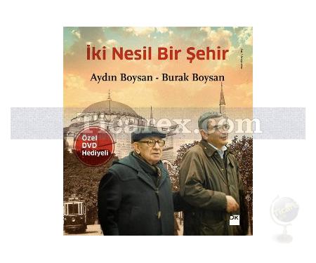 İki Nesil Bir Şehir | Aydın Boysan, Burak Boysan - Resim 1
