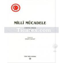 Milli Mücadele Cilt: 1 | 1919 - 1922 | Kazım Özalp