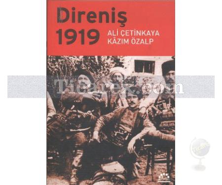 Direniş 1919 | Ali Çetinkaya, Kazım Özalp - Resim 1
