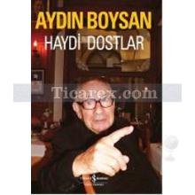 Haydi Dostlar | Aydın Boysan