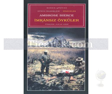 İmkansız Öyküler | Ambrose Bierce - Resim 1