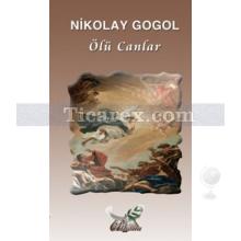 Ölü Canlar | Nikolay Vasilyeviç Gogol