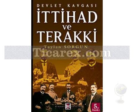 İttihat ve Terakki | Devlet Kavgası | Taylan Sorgun - Resim 1