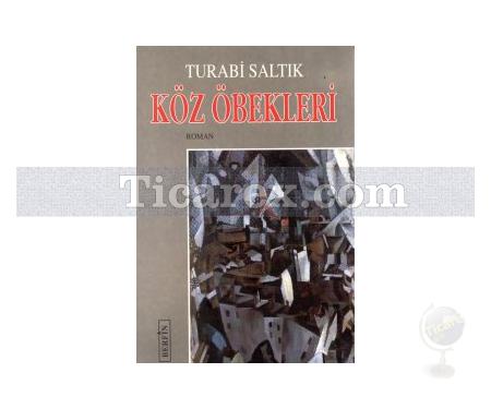 Köz Öbekleri | Turabi Saltık - Resim 1