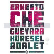 Küresel Adalet | Ernesto Che Guevara