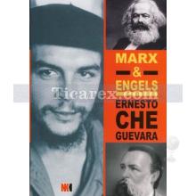 Marx ve Engels | Ernesto Che Guevara