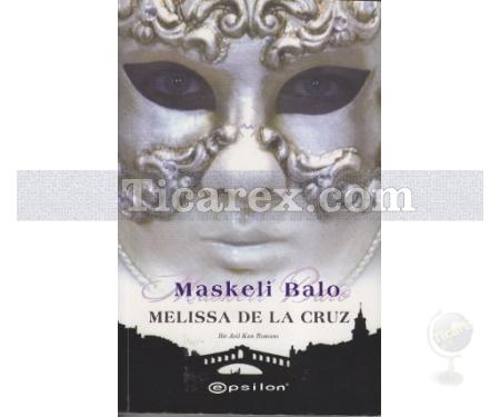 Maskeli Balo | Melissa De La Cruz - Resim 1