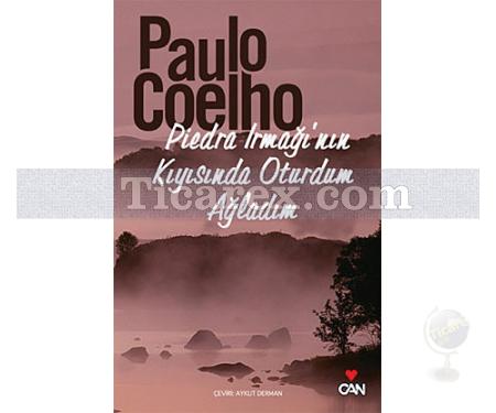 Piedra Irmağı'nın Kıyısında Oturdum Ağladım | Paulo Coelho - Resim 1