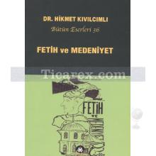 Fetih ve Medeniyet | Hikmet Kıvılcımlı