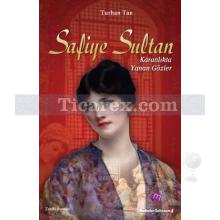 Safiye Sultan | Karanlıkta Yanan Gözler | Turhan Tan