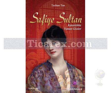 Safiye Sultan | Karanlıkta Yanan Gözler | Turhan Tan - Resim 1